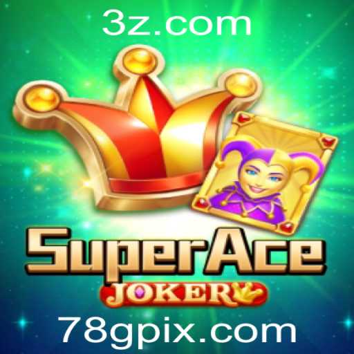 Descubra SuperAceJoker: O Jogo que Redefine Aventuras e Estratégias